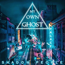 My Own Ghost : Shadow People